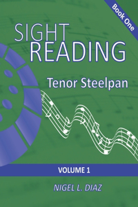 Sight Reading For The Tenor Steelpan - Book One Volume 1