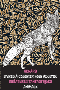 Livres à colorier pour adultes - Animaux - Créatures fantastiques - Renard