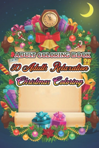 Adult Coloring Book 50 Adults Relaxation Christmas Coloring