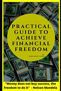practical guide to achieve financial freedom