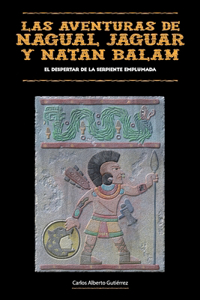 Las aventuras de Nagual Jaguar y Natán Balam