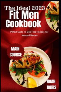 Ideal 2023 Fit Men Cookbook