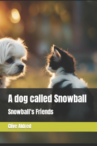 dog called Snowball