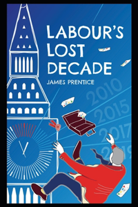 Labour's lost decade (colour)