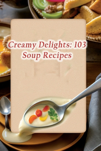 Creamy Delights
