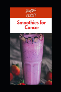 Smoothies for Cancer