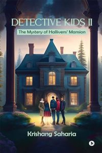 Detective kids II: The Mystery of Hallivens' Mansion