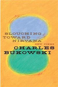 Slouching Toward Nirvana