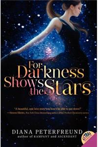 For Darkness Shows the Stars