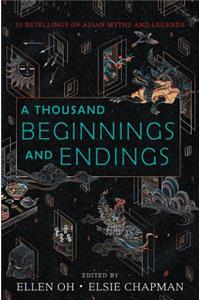 Thousand Beginnings and Endings