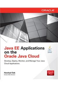 Java Ee Applications on Oracle Java Cloud: