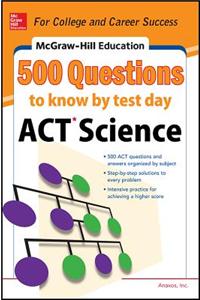 500 ACT Science Questions to Know by Test Day