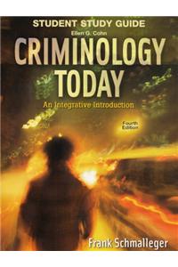 Student Study Guide - Criminology Today: An Integrative Introduction 4/E: An Integrative Introduction 4/E