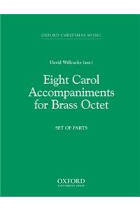 Eight Carol Accompaniments for Brass a 8