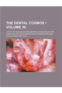 The Dental Cosmos (Volume 30)