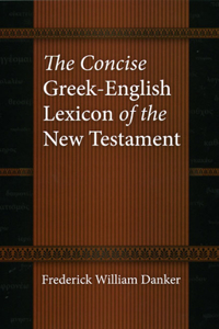Concise Greek-English Lexicon of the New Testament