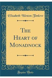 The Heart of Monadnock (Classic Reprint)