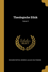 Theologische Ethik; Volume 5