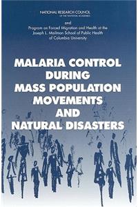 Malaria Control During Mass Population Movements and Natural Disasters
