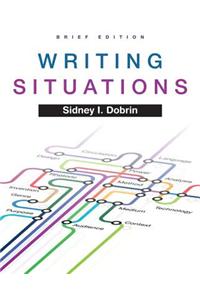 Writing Situations, Brief Edition Plus Mywritinglab with Etext -- Access Card Package