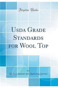 Usda Grade Standards for Wool Top (Classic Reprint)