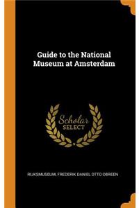 Guide to the National Museum at Amsterdam