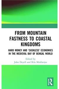 From Mountain Fastness to Coastal Kingdoms