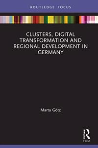 Clusters, Digital Transformation and Regional Development in Germany