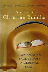 In Search of the Christian Buddha