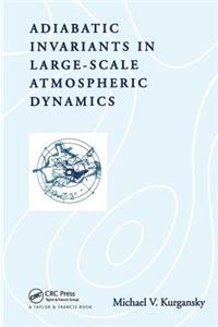 Adiabatic Invariants in Large-Scale Atmospheric Dynamics