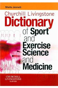 Churchill Livingstone's Dictionary of Sport and Exercise Sci