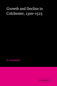 Growth and Decline in Colchester, 1300-1525