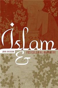 Islam and Postcolonial Narrative