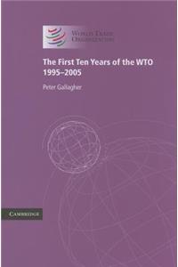 First Ten Years of the Wto