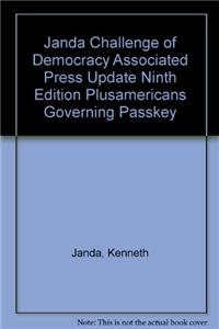 Janda Challenge of Democracy Associated Press Update Ninth Edition Plusamericans Governing Passkey