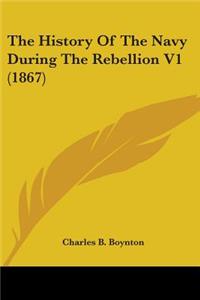 History Of The Navy During The Rebellion V1 (1867)