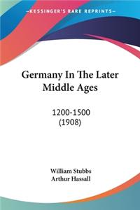 Germany In The Later Middle Ages