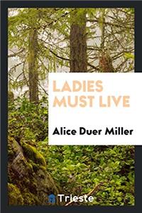 Ladies must live