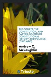 The Courts, the Constitution, and Parties