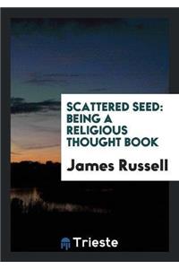 Scattered Seed