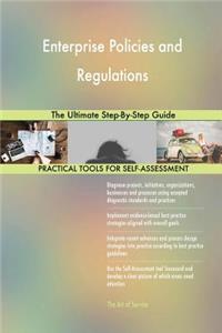 Enterprise Policies and Regulations The Ultimate Step-By-Step Guide