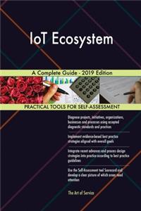 IoT Ecosystem A Complete Guide - 2019 Edition