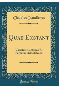 Quae Exstant: Varietate Lectionis Et Perpetua Adnotatione (Classic Reprint)
