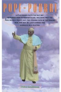 Pope-Pourri: What You Don't Remember From Catholic School