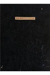 Tom Waits for No One