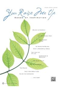 You Raise Me Up -- Songs of Inspiration