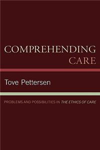 Comprehending Care