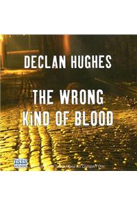 The Wrong Kind of Blood