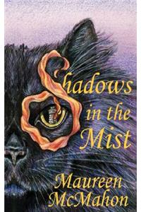 Shadows in the Mist