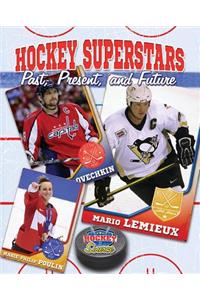 Hockey Superstars: Past, Present, and Future